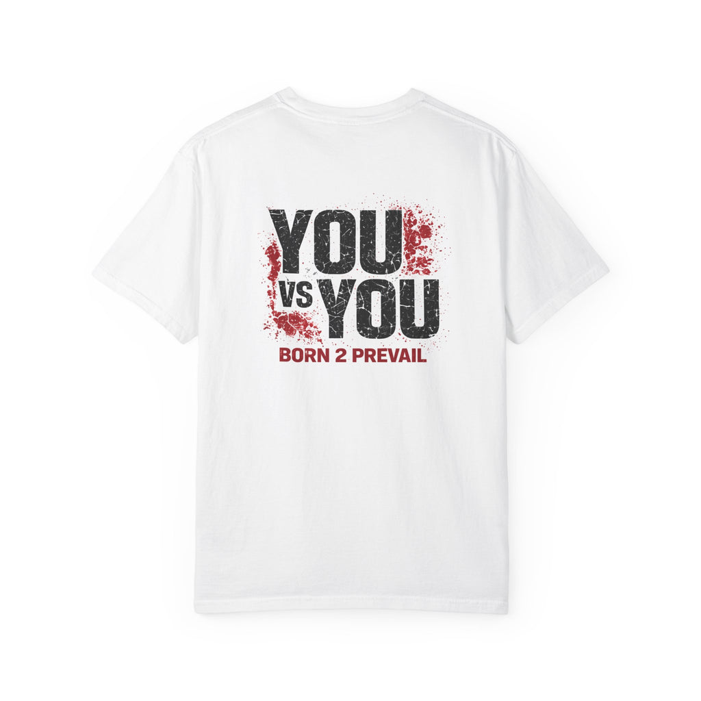 T-Shirt — Born 2 Prevail ‘You vs You’ Graphic Tee