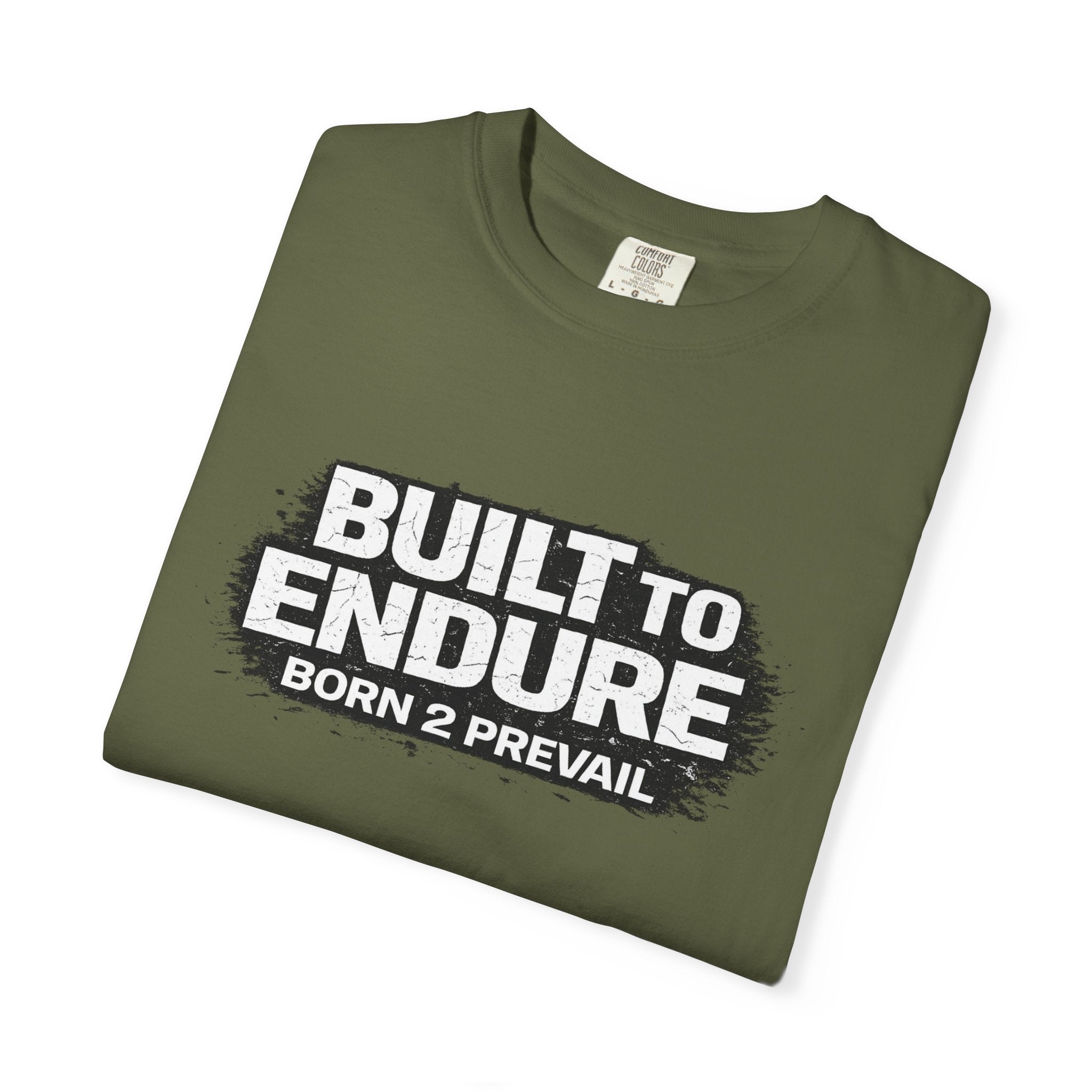 Built to Endure T-Shirt — "Born 2 Prevail" Motivational Graphic Tee