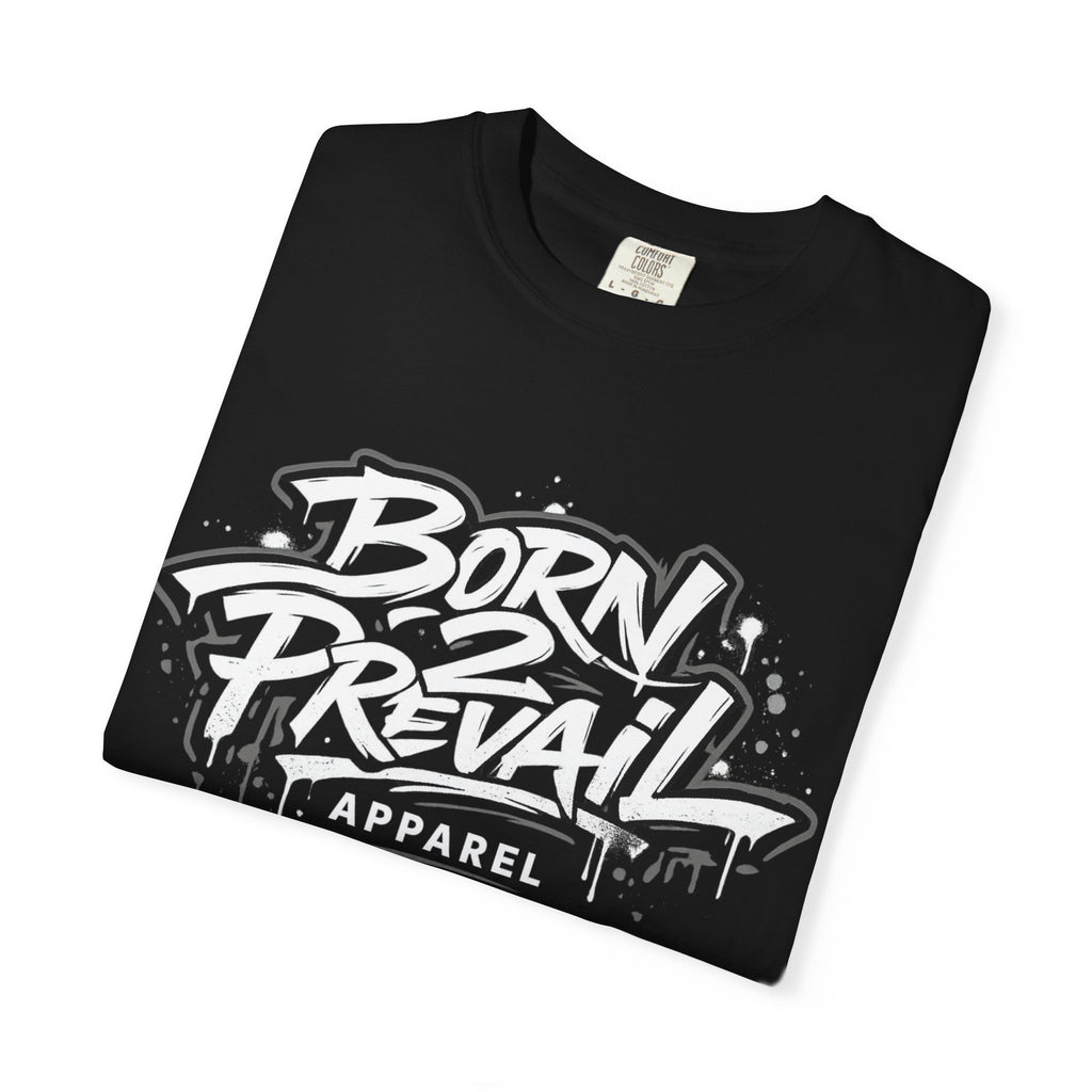 Born 2 Prevail Apparel T-Shirt — Vintage Garment-Dyed Streetwear Tee