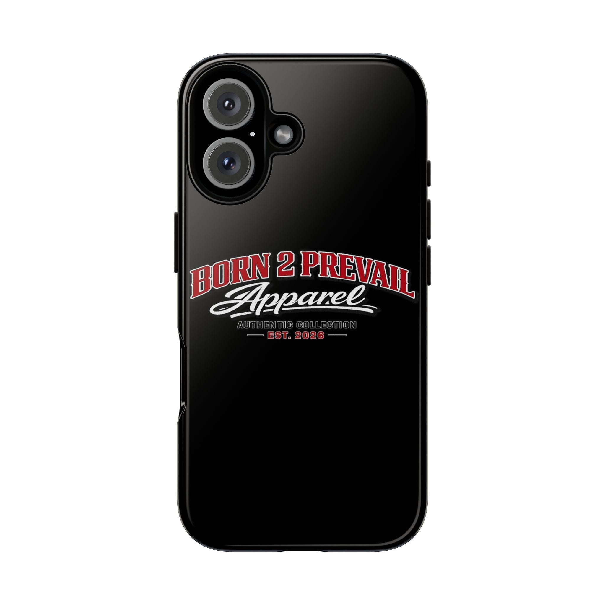 Phone Case - "Born 2 Prevail Apparel" Glossy Protective Tough Case