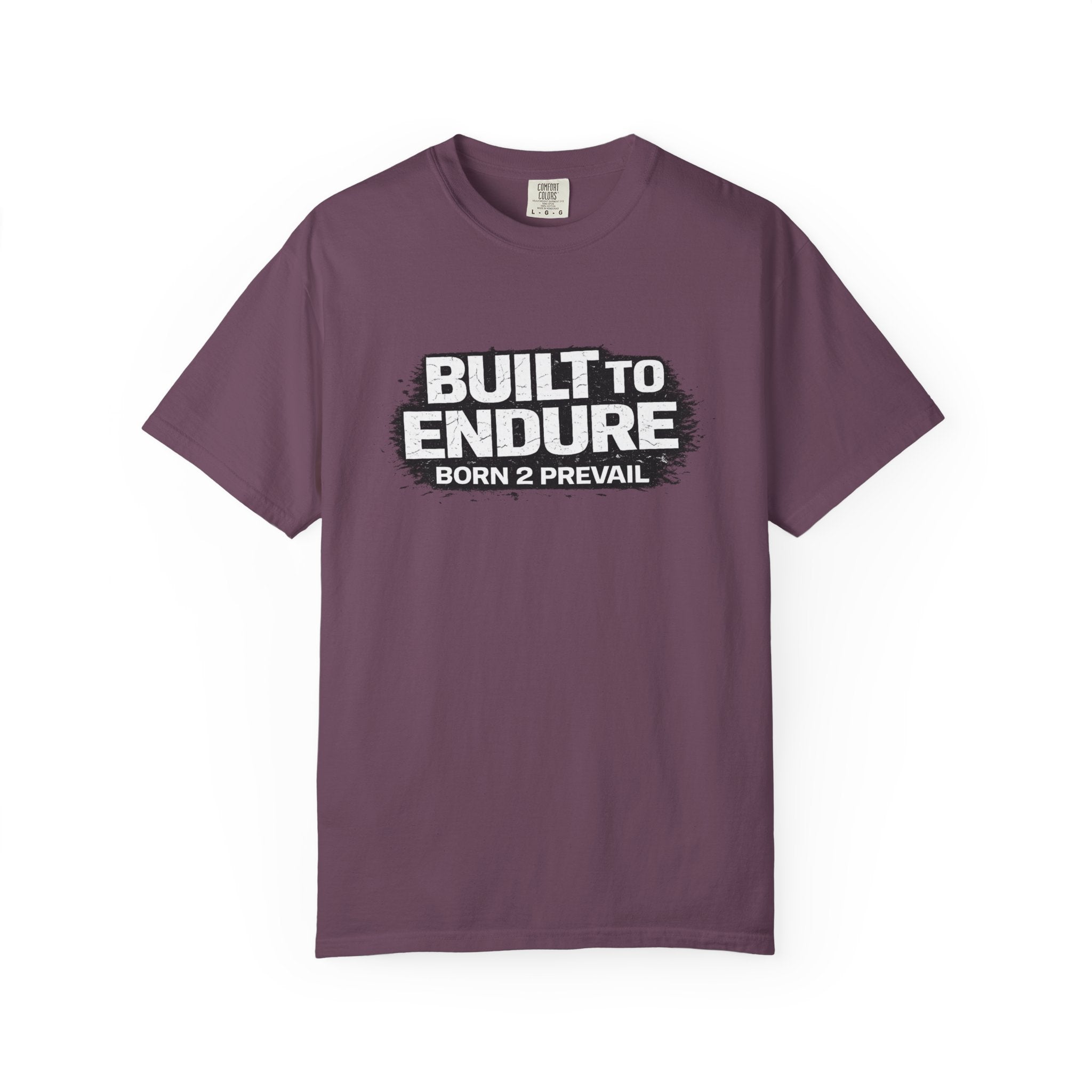 Built to Endure T-Shirt — "Born 2 Prevail" Motivational Graphic Tee