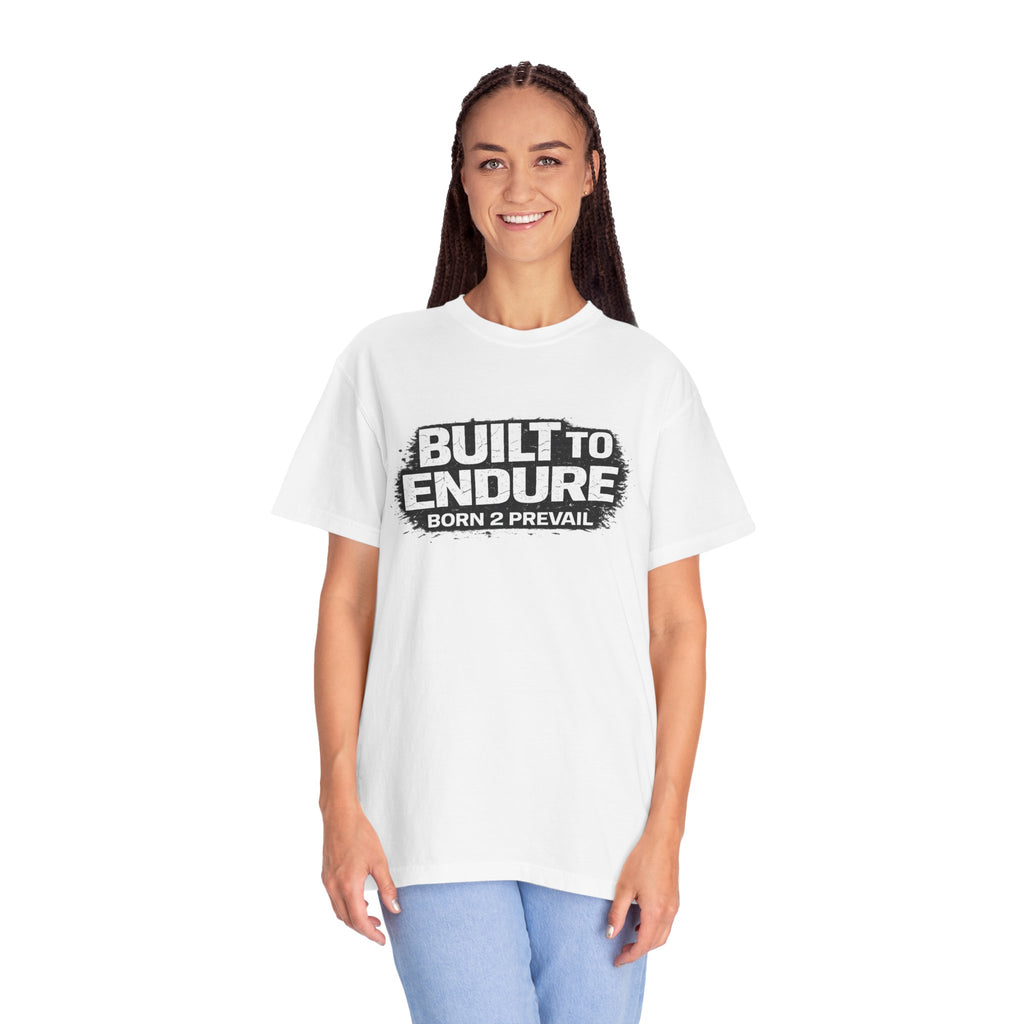 Built to Endure T-Shirt — "Born 2 Prevail" Motivational Graphic Tee
