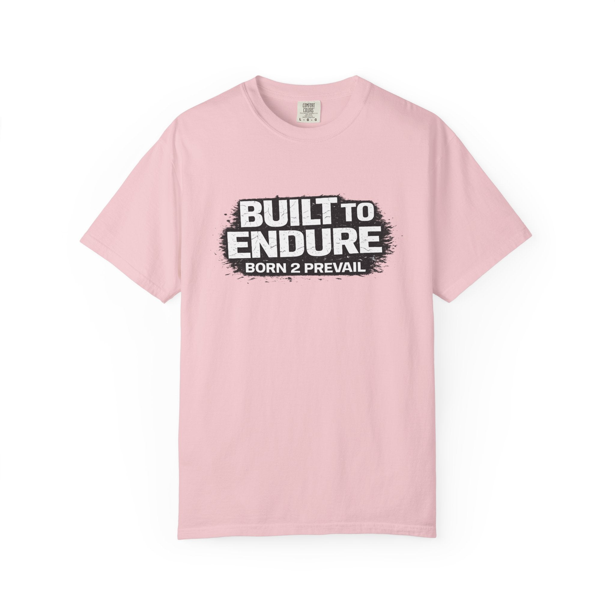 Built to Endure T-Shirt — "Born 2 Prevail" Motivational Graphic Tee