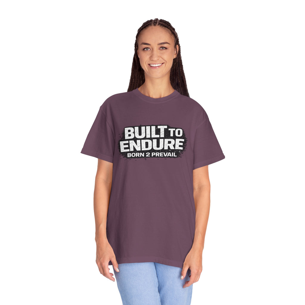 Built to Endure T-Shirt — "Born 2 Prevail" Motivational Graphic Tee