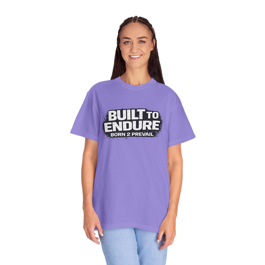 Built to Endure T-Shirt — "Born 2 Prevail" Motivational Graphic Tee