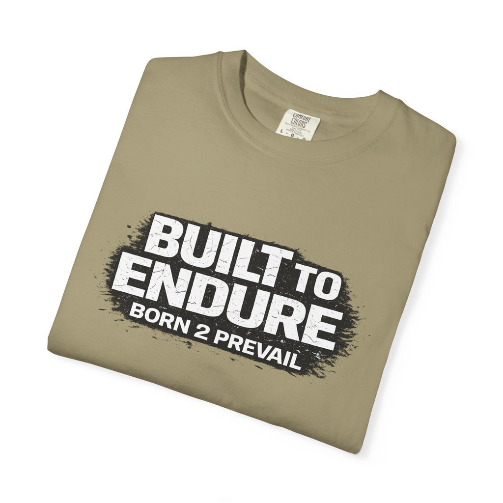 Built to Endure T-Shirt — "Born 2 Prevail" Motivational Graphic Tee