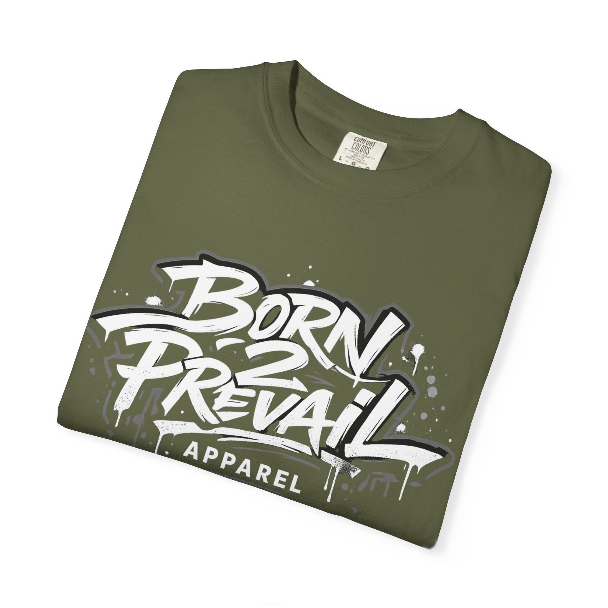 Born 2 Prevail Apparel T-Shirt — Vintage Garment-Dyed Streetwear Tee