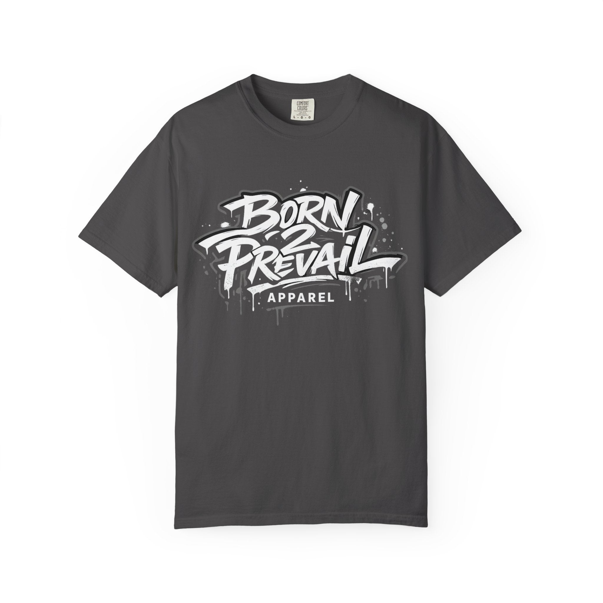 Born 2 Prevail Apparel T-Shirt — Vintage Garment-Dyed Streetwear Tee