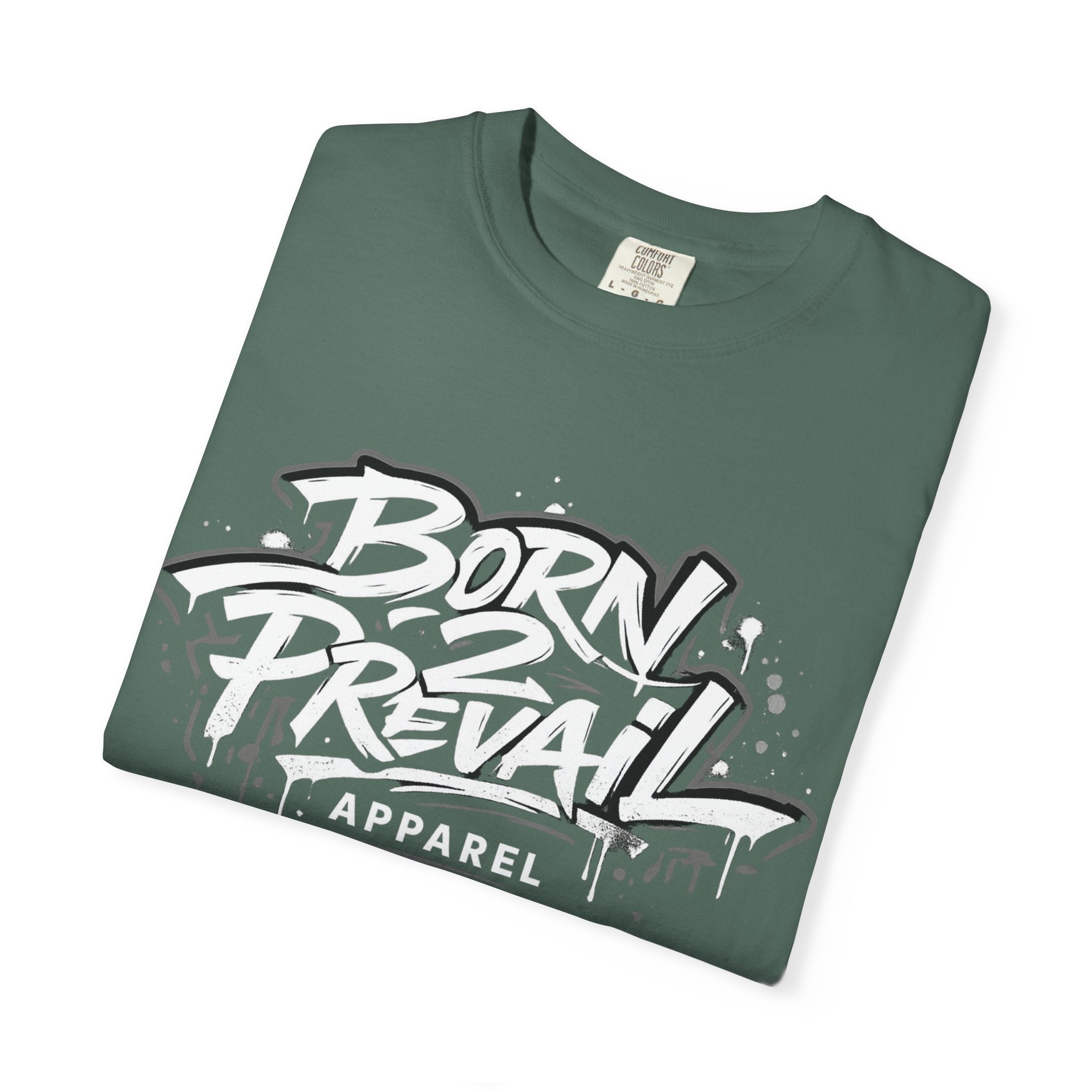 Born 2 Prevail Apparel T-Shirt — Vintage Garment-Dyed Streetwear Tee