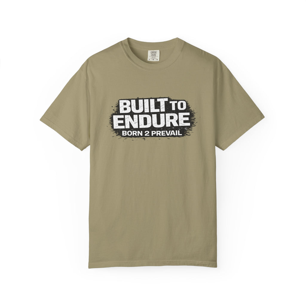 Built to Endure T-Shirt — "Born 2 Prevail" Motivational Graphic Tee