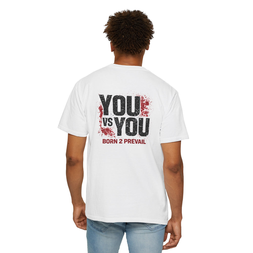 T-Shirt — Born 2 Prevail ‘You vs You’ Graphic Tee