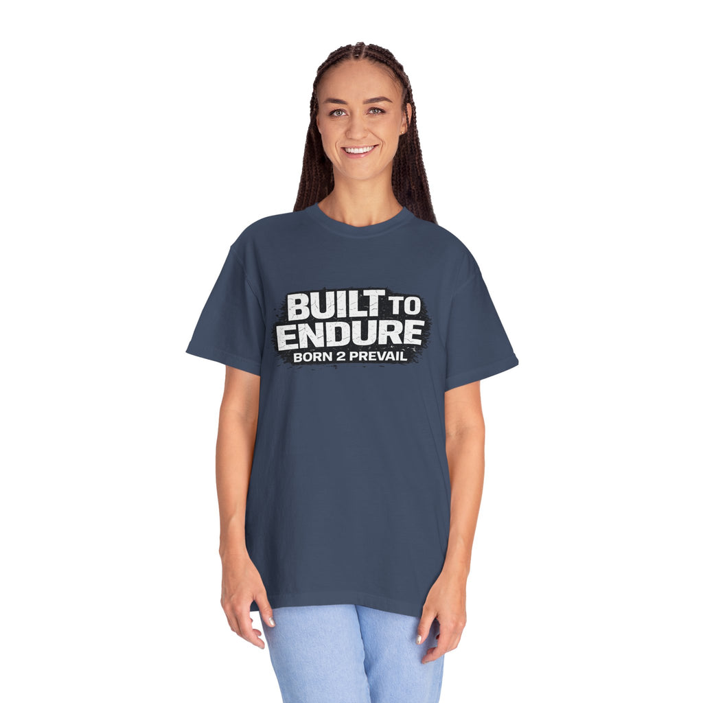 Built to Endure T-Shirt — "Born 2 Prevail" Motivational Graphic Tee