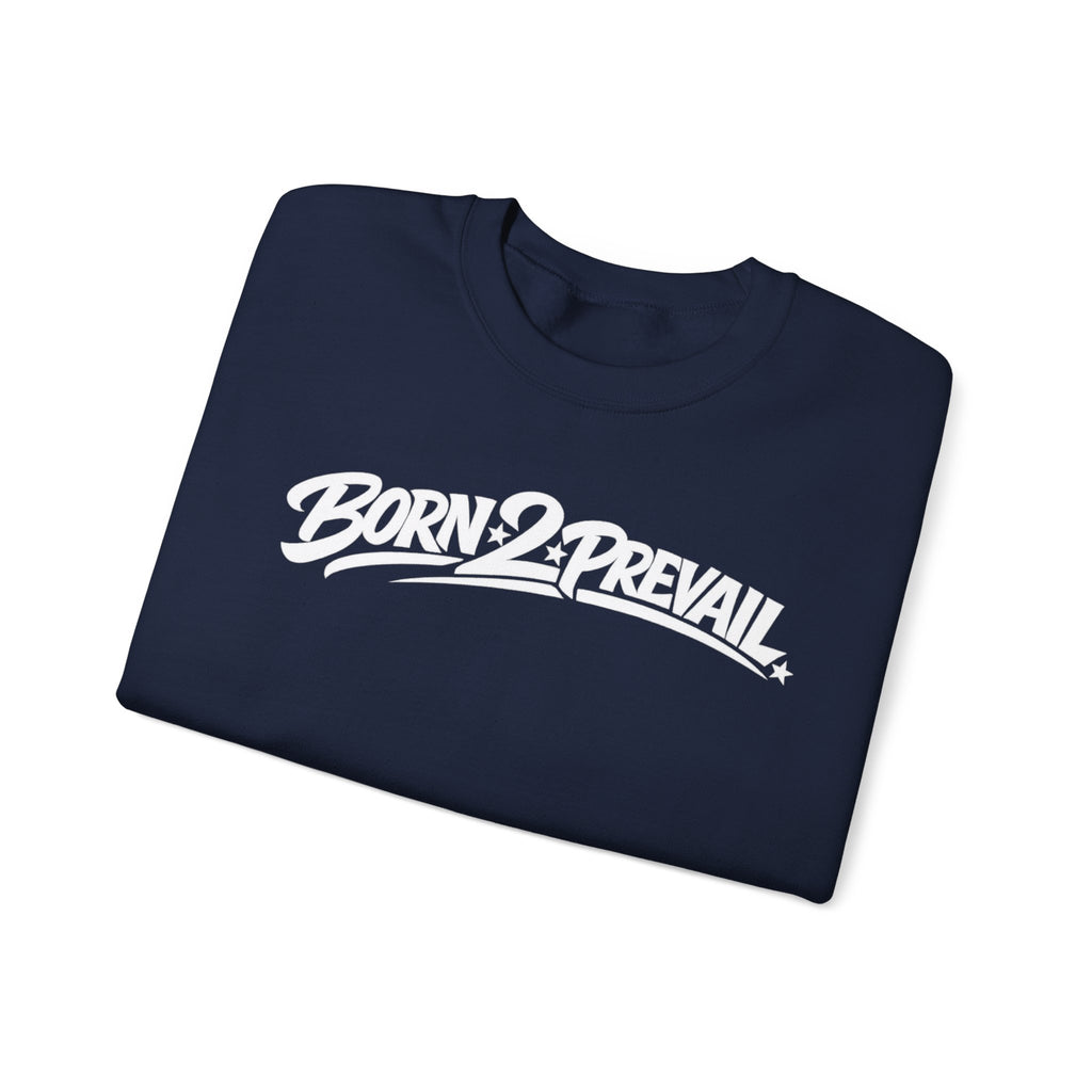 Crewneck Sweatshirt — Born 2 Prevail Script Logo (Motivational Streetwear)
