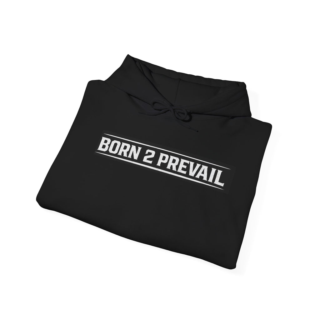 Born 2 Prevail Hoodie – 'Earned Not Given' Athletic Streetwear