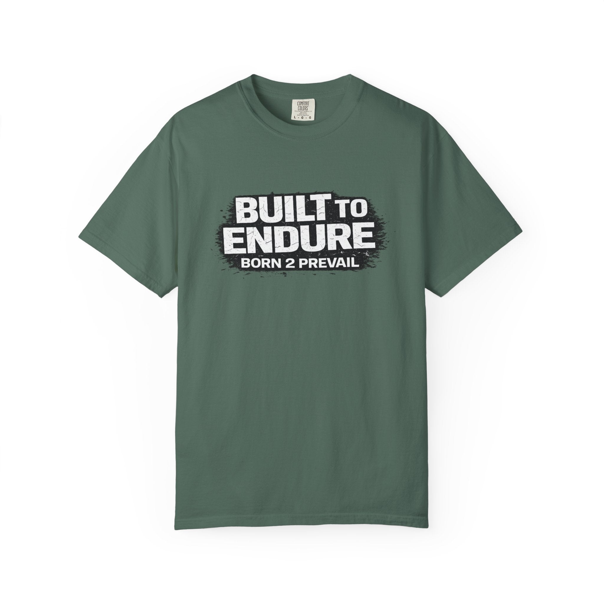 Built to Endure T-Shirt — "Born 2 Prevail" Motivational Graphic Tee