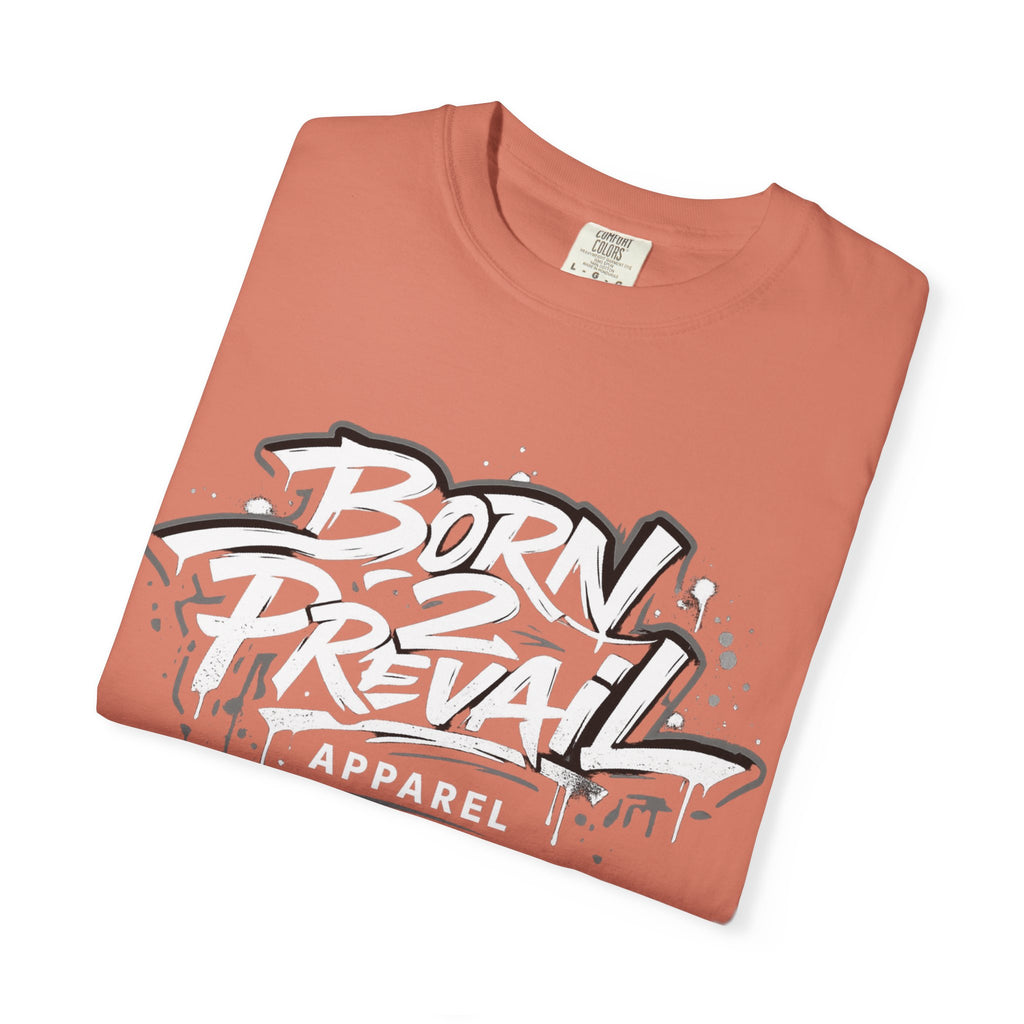 Born 2 Prevail Apparel T-Shirt — Vintage Garment-Dyed Streetwear Tee