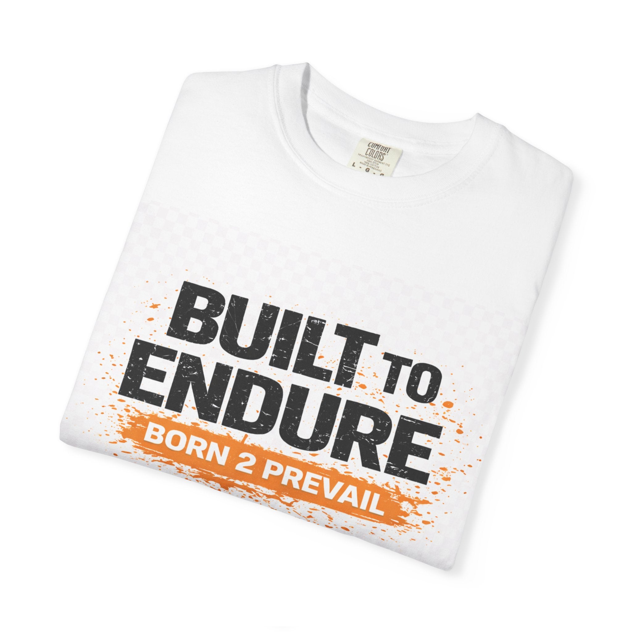 Built to Endure T-Shirt — "Born 2 Prevail" Athletic Graphic Tee