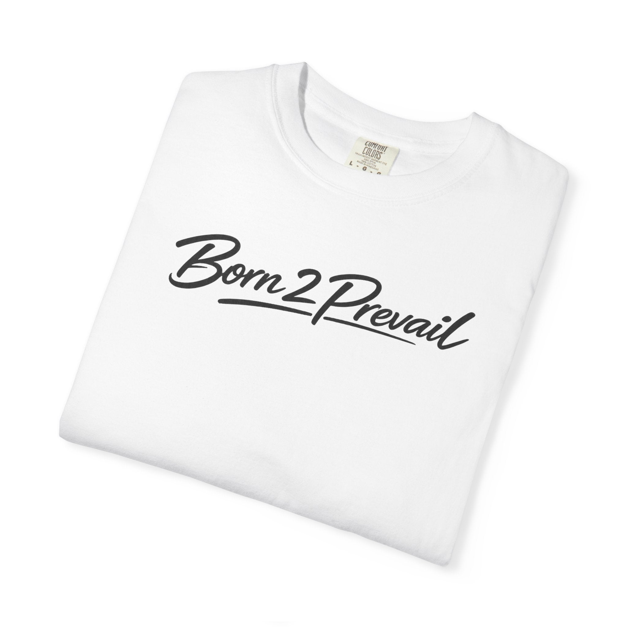 Born2Prevail Script T-Shirt