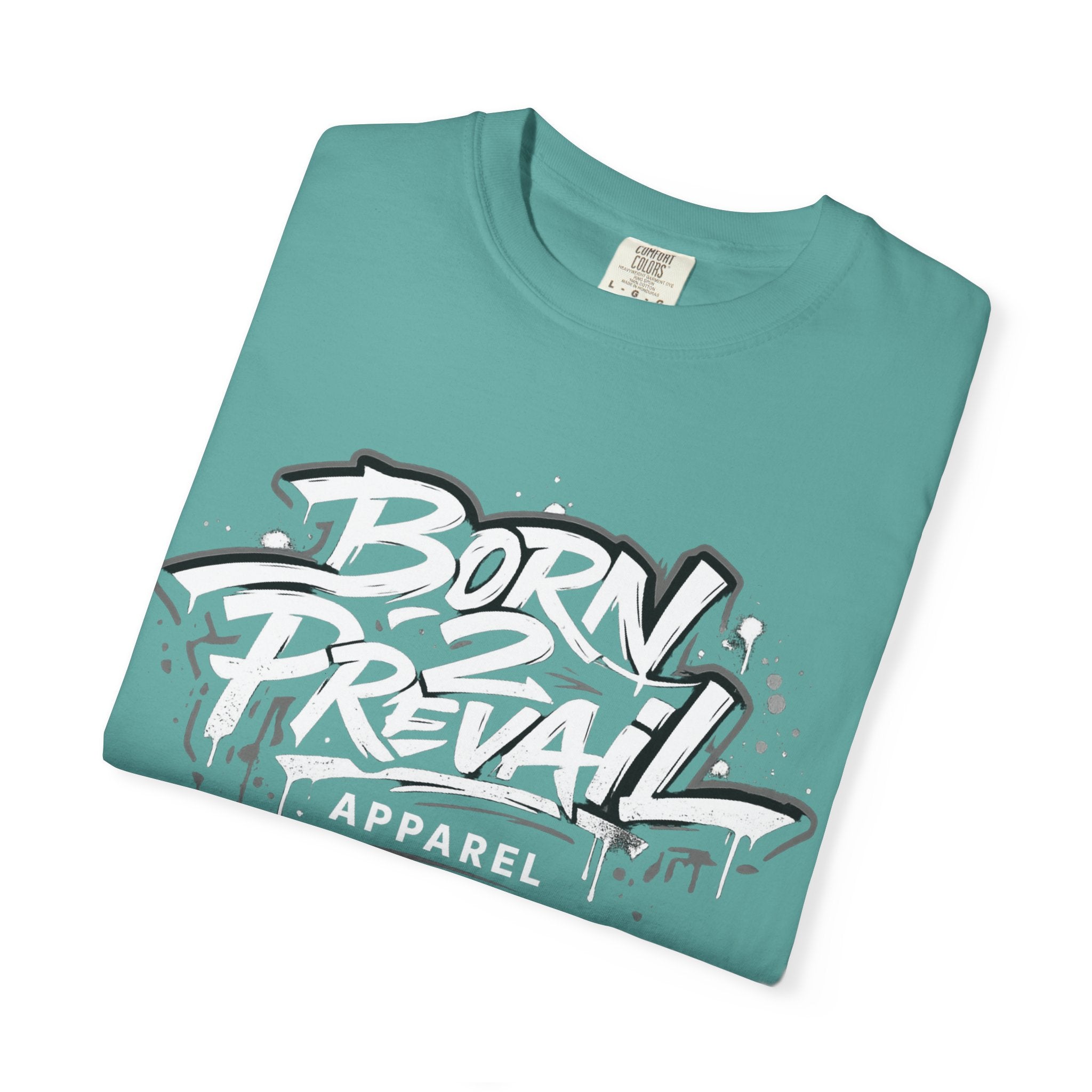 Born 2 Prevail Apparel T-Shirt — Vintage Garment-Dyed Streetwear Tee